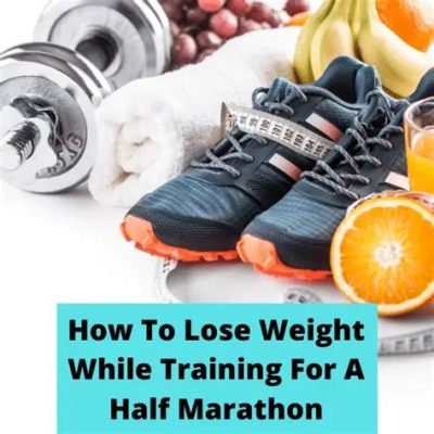 How to Lose Weight While Marathon Training: A Guide to Balancing Endurance and Weight Loss